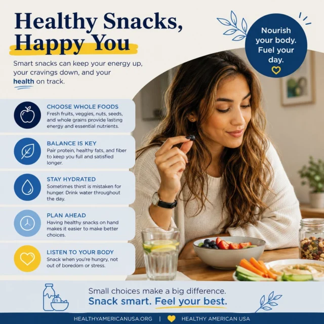 Healthy snacks can do more than satisfy your hunger; they can help keep your energy up, support your overall health, and make it easier to avoid reaching for less nutritious options later in the day.⁠
⁠
The best snacks combine protein, fiber, and healthy fats to help keep you feeling full and satisfied. Think fresh fruit with Greek yogurt, vegetables and hummus, a handful of nuts, or whole-grain crackers with cheese. Healthy eating doesn't have to be complicated. Small, balanced choices throughout the day can have a lasting impact on how you feel.⁠
⁠
What's your favorite healthy snack? Share it in the comments. You might inspire someone else to try something new!⁠
⁠
#HealthyAmerican #HealthySnacks #HealthyEating #Nutrition #HealthyHabits #WellnessTips #EatWell #HealthyLifestyle #SnackSmart #Wellness